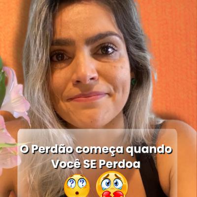 O perdão começa quando você se perdoa