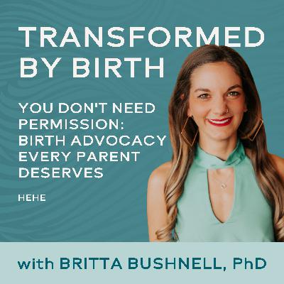 You Don't Need Permission: Birth Advocacy Every Parent Deserves