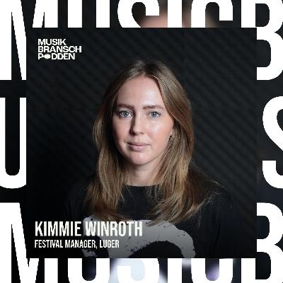 262. Bakom Way Out West: Ledarskap, stress och besluten ingen ser - Kimmie Winroth, Luger/Live Nation