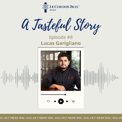 A Tasteful Story : Lucas GARIGLIANO