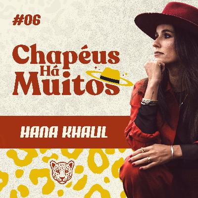 Chapéus Há Muitos | Hana Khalil