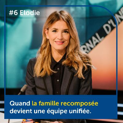 #6 : Elodie de Sélys : Quand la famille recomposée devient une équipe unifiée.