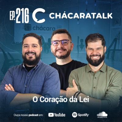 ChácaraTalk 216 │ Direção em Tempo de Confusão: O Coração da Lei ChácaraTalk 216 │ Direção em Tempo de Confusão: O Coração da Lei
