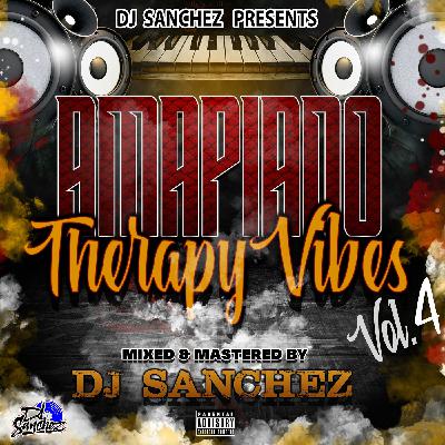 Amapiano Therapy Vibes Vol. 4 by DJ SANCHEZ