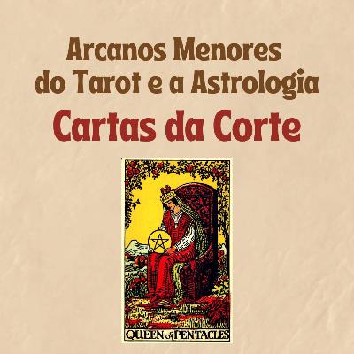 CARTAS DA CORTE - Tarot e Astrologia