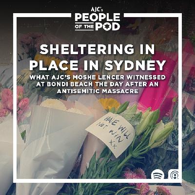 Sheltering in Place in Sydney: What AJC's Moshe Lencer Witnessed at Bondi Beach the Day After an Antisemitic Massacre Sheltering in Place in Sydney: What AJC's Moshe Lencer Witnessed at Bondi Beach the Day After an Antisemitic Massacre