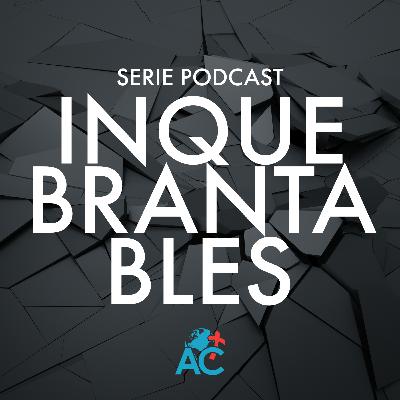 Serie Inquebrantables - Episodio 02