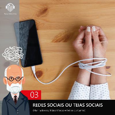 TÁ FROID | 03. Redes Sociais ou Teias Sociais