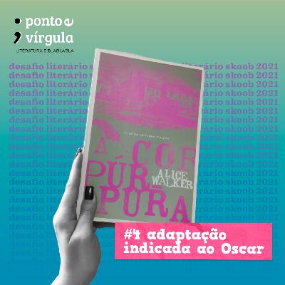 T2E4: A Cor Púrpura - Alice Walker T2E4: A Cor Púrpura - Alice Walker
