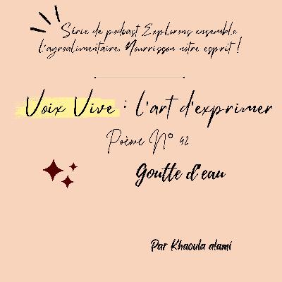 Poème 42 : Goutte d’eau