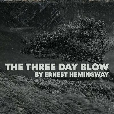 The Three Day Blow by Ernest Hemingway