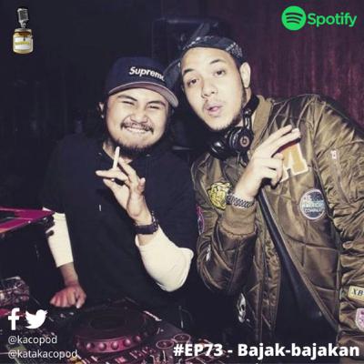 EPS 73 - #Kacopod - Bajak-Bajakan