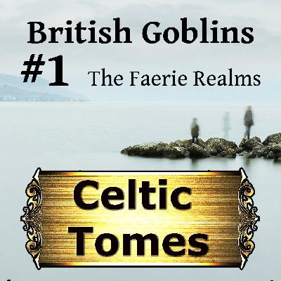 The Faerie Realms - British Goblins CT001 The Faerie Realms - British Goblins CT001