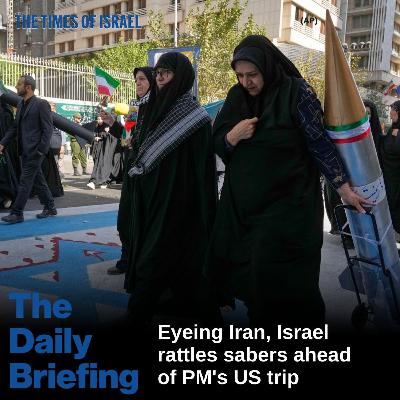 Day 808 - Eyeing Iran, Israel rattles sabers ahead of PM's trip to US