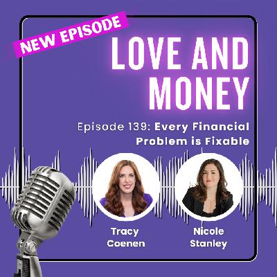 Every Financial Problem is Fixable with Nicole Stanley Every Financial Problem is Fixable with Nicole Stanley