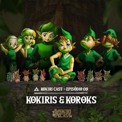 09 - Kokiris e Koroks