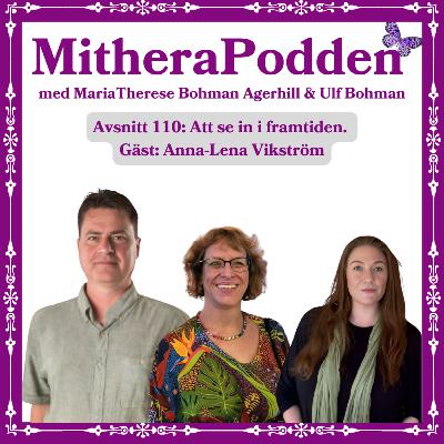 Att se in i framtiden. Gäst: Anna-Lena Vikström