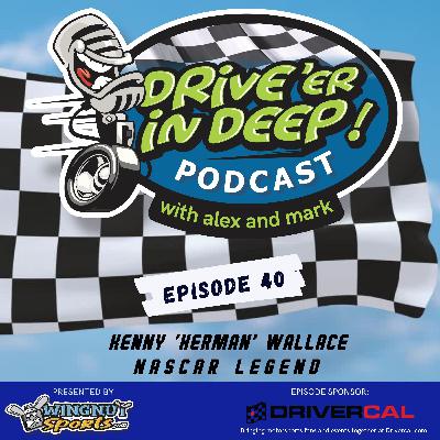 DID 40 - Kenny 'Herman' Wallace, NASCAR Legend