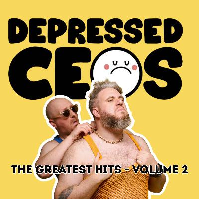 OUR GREATEST HITS SO FAR (Vol.2) - Depressed CEO's OUR GREATEST HITS SO FAR (Vol.2) - Depressed CEO's