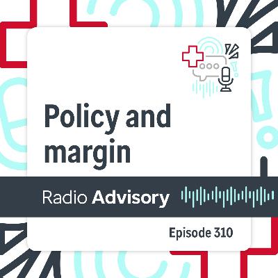 310: Finding margin in providers' new policy reality