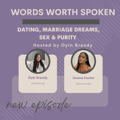 Dating Scene, Marriage Dreams, Sex & Purity with UZOMA IROCHE Dating Scene, Marriage Dreams, Sex & Purity with UZOMA IROCHE