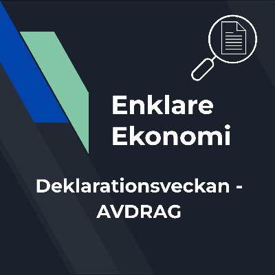 #13 - Deklarationsveckan del 4: Allt om avdragen du kan göra i deklarationen📈
