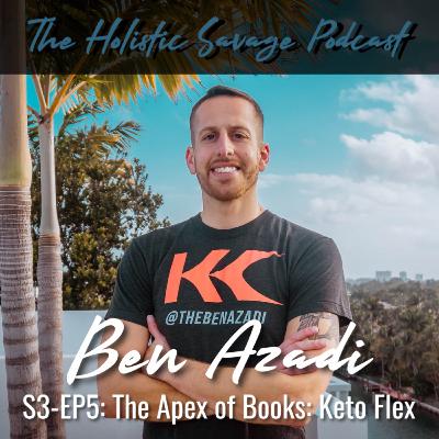 29: The Apex of Books - Keto Flex Ben Azadi