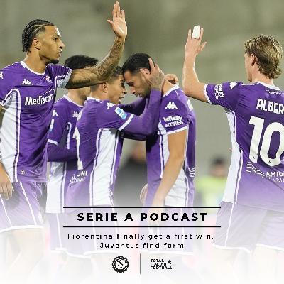 Ep.297: Fiorentina finally get a first win, Juventus find form