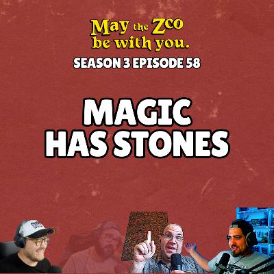 Magic has stones.