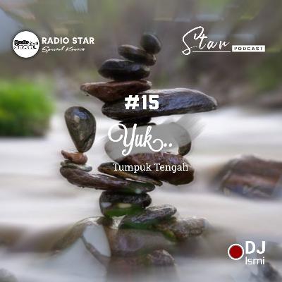 STARPODCAST #15 - Yuk tumpuk tengah