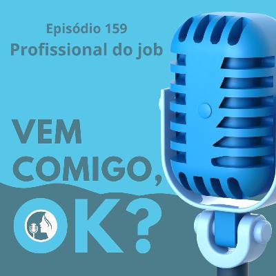 #159. Profissional do job