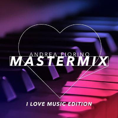 Episode 768: Andrea Fiorino Mastermix #768 (I Love Music Edition)