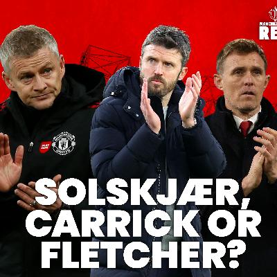 Solskjær, Carrick or Fletcher: Who should be the caretaker manager at Manchester United?
