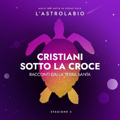 Cristiani sotto la croce: racconti dalla Terra Santa | S3 ep2