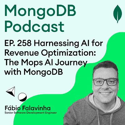EP. 258 Harnessing AI for Revenue Optimization: The Mops AI Journey with MongoDB