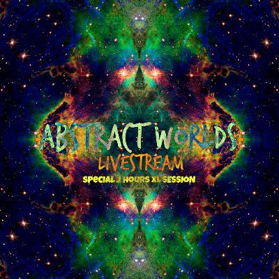 Sonic Oblivion - Abstract Worlds 023 [Livestream@Psyndora Radio]