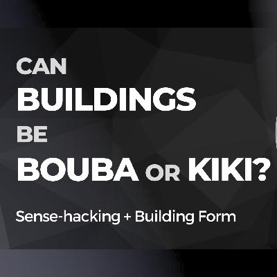 Can buildings be Bouba or Kiki?