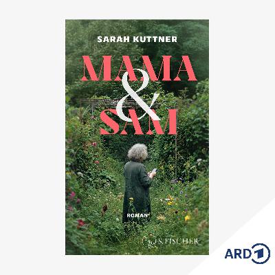 Neue Bücher: "Mama & Sam" von Sarah Kuttner