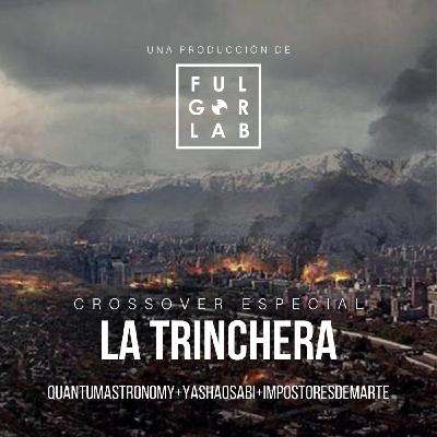 La Trinchera #1 - Crossover Especial: Quantum+Yashao+Impostores