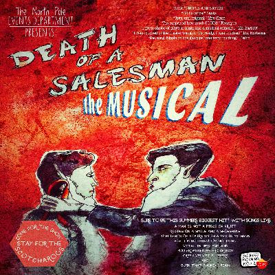 43 - Death Of A Salesman The Musical - Elf Centered