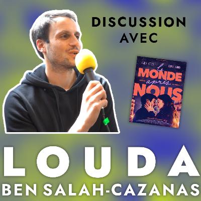DISCUSSION AVEC LOUDA BEN SALAH-CAZANAS (Le Monde Après Nous)