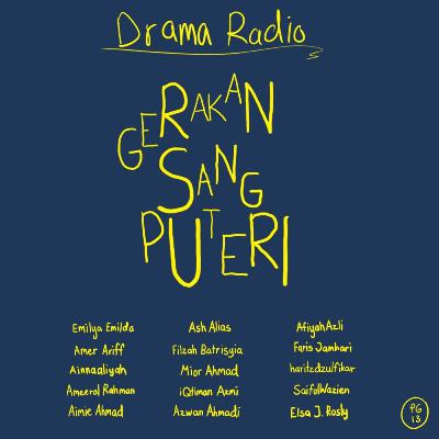 15 - Drama Radio : Gerakan Sang Puteri
