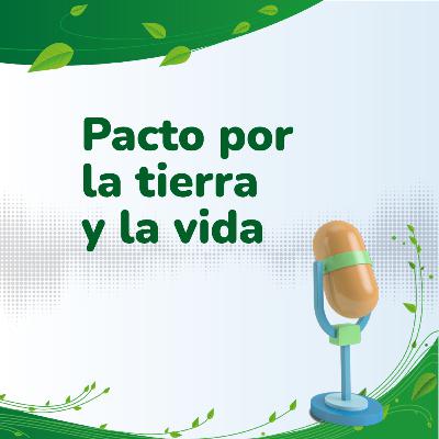 Pacto por la tierra y por la vida