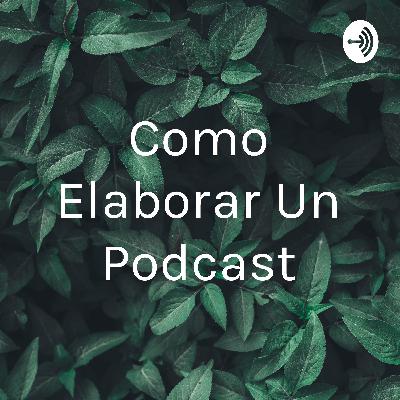 Como hacer un podcast