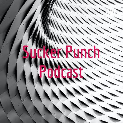 Sucker Punch Podcast
