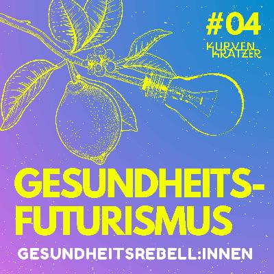 #4 Gesundheitsfuturismus