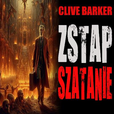 Clive Barker - Zstąp, Szatanie [LEKTOR PL]