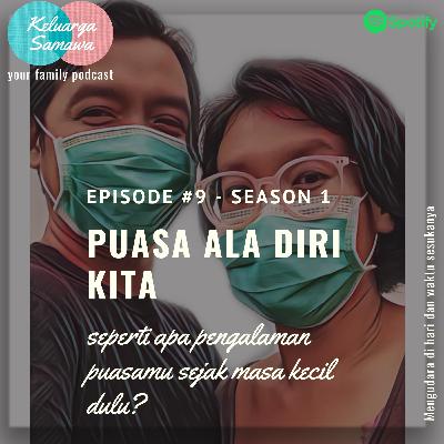 Episode 9: Puasa Ala Diri Kita