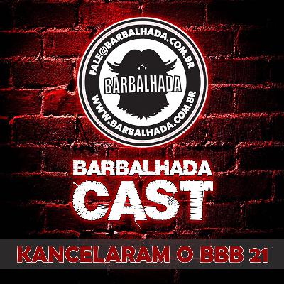 Kancelamento do BBB - BARBALHADACAST #001 (ft. May e Davi Bonopera)