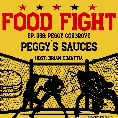 Wings, Grit, and Growth: The RISE of Peggy's Sauces. Peggy Cosgrove: Ep. 068